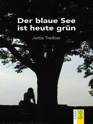 cover image of Der blaue See ist heute grün